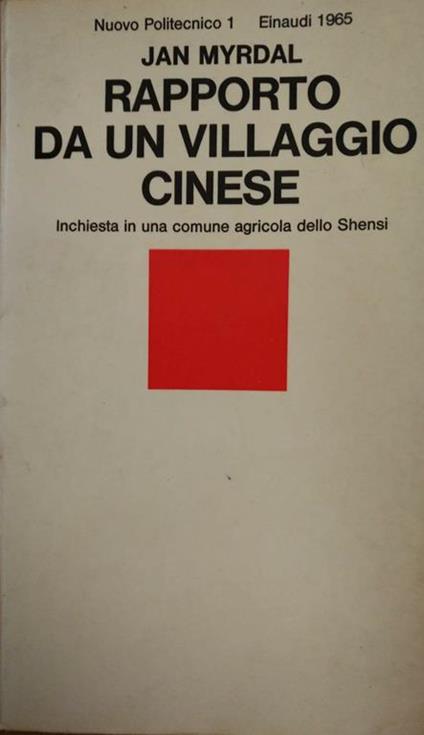 Rapporto Da Un Villaggio Cinese. Inchiesta In Una Comune Agricola Dello Shensi - Jan Myrdal - copertina