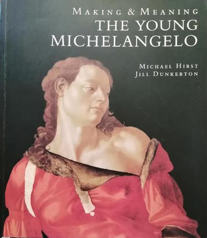Making & Meaning The Young Michelangelo - copertina