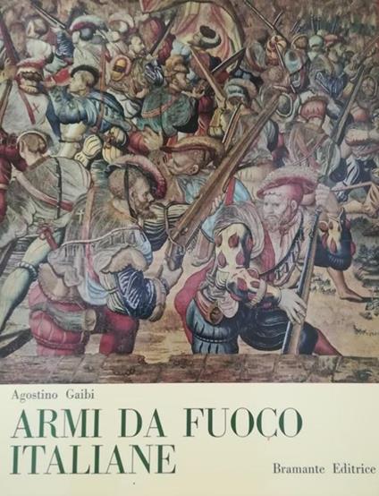 Le Armi Da Fuoco Portatili Italiane - Agostino Gaibi - copertina