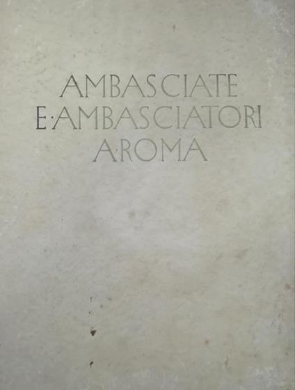 Ambasciate E Ambasciatori A Roma - copertina