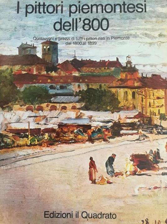 I Pittori Piemontesi Dell' 800 - Vittorio Bottego - copertina
