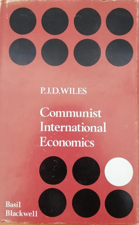 Communist International Economics - P. J. D. Wiles - copertina