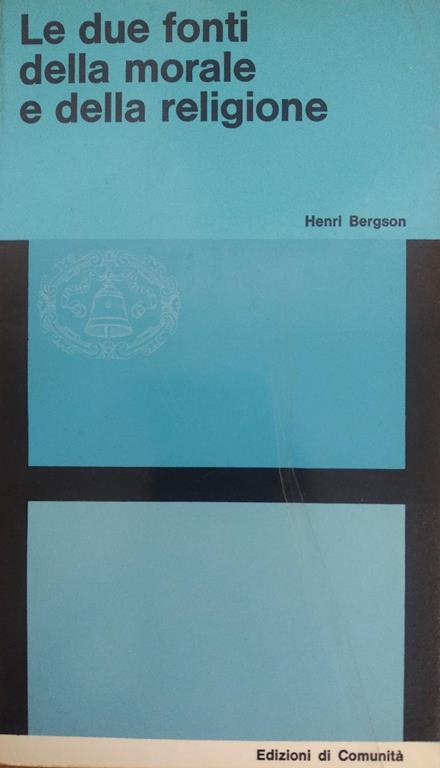 Le Due Fonti Della Morale E Della Religione - Henri Bergson - copertina