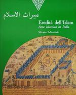 Eredità Dell'Islam. Arte Islamica In Italia