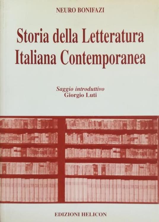 Storia della letteratura italiana contemporanea - Neuro Bonifazi - copertina