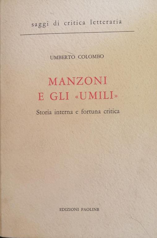 Manzoni E Gli "Ultimi" Storia Interna E Fortuna Critica - Umberto Colombo - copertina