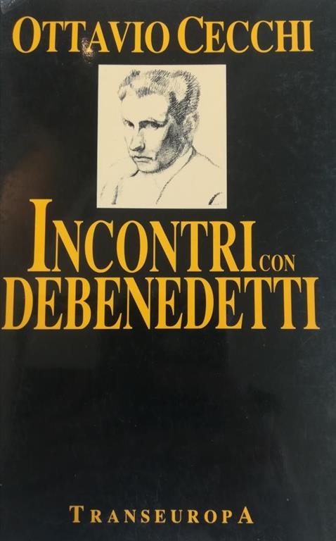 Incontri con Debenedetti - Ottavio Cecchi - copertina