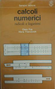 Calcoli Numerici. Radicali E Logaritmi - Chiara Foà - copertina