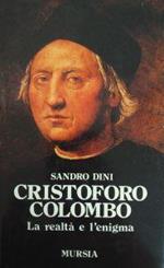 Cristoforo Colombo. La Realta' E L'Enigma