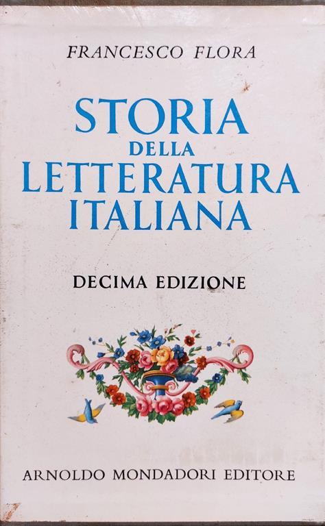 Storia Della Letteratura Italiana - Francesco Flora - 2