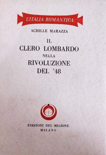 Il Clero Lombardo Nella Rivoluzione Del '48 - Achille Marazza - copertina