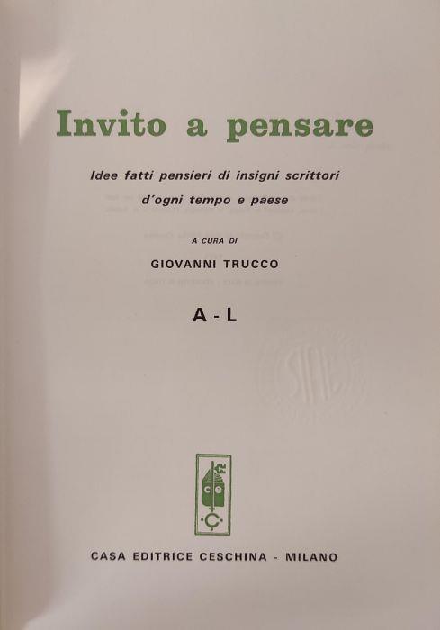 Invito A Pensare. Idee, Fatti, Pensieri Di Insegni Scrittori D'Ogni Tempo E Paese - Giovanni Trucco - copertina