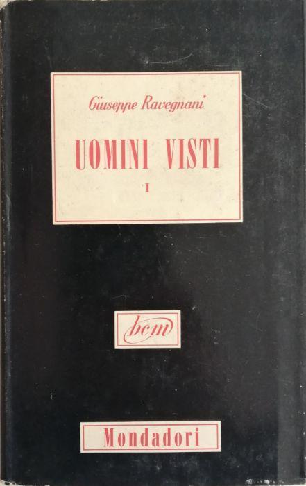Uomini Visti. Figure E Libri Del Novecento (1914-1954) - Giuseppe Ravegnani - copertina