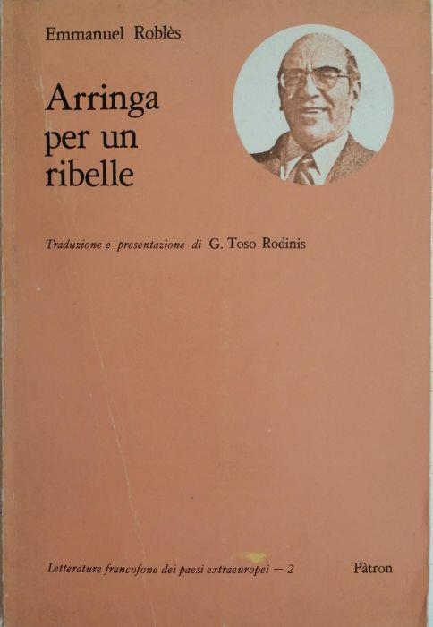 Arringa Per Un Ribelle - Emmanuel Roblès - copertina