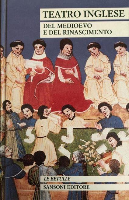 Teatro Inglese. Del Medioevo E Del Rinascimento - Agostino Lombardo - copertina