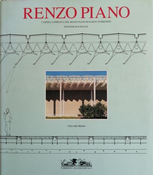 Renzo Piano. L'Opera Completa Del Renzo Piano Building Workshop - Peter Buchanan - copertina