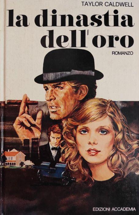 La Dinastia Dell'Oro - Taylor Caldwell - copertina