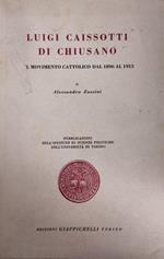 Luigi Caissotti Di Chiusano. Il Movimento Cattolico Dal 1896 Al 1915