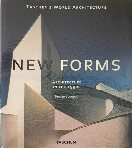 New Forms Architecture In The 1990S - Philip Jodidio - copertina