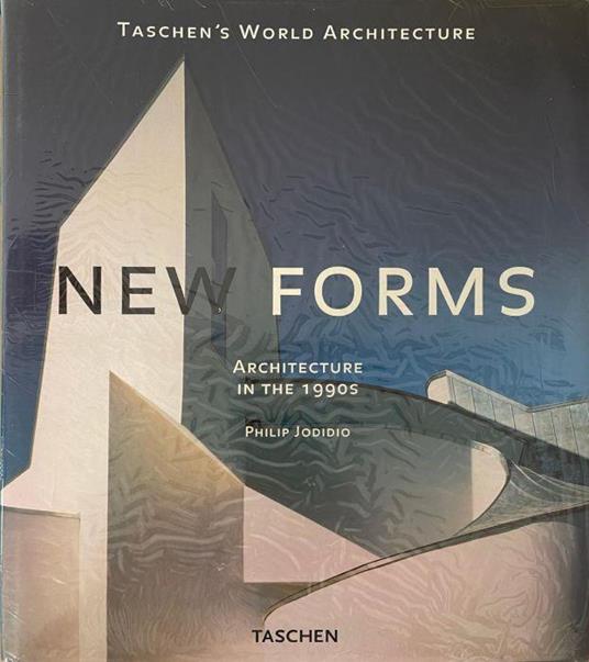 New Forms Architecture In The 1990S - Philip Jodidio - copertina