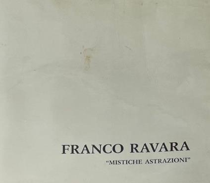 Franco Ravara Mistiche Astrazioni - copertina