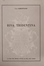 Riva Tridentina Di: Baruffaldi L. A.