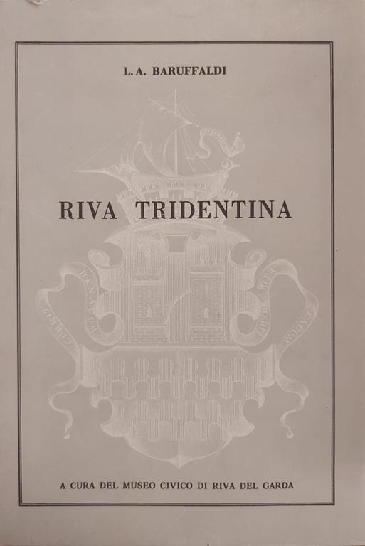 Riva Tridentina Di: Baruffaldi L. A. - copertina