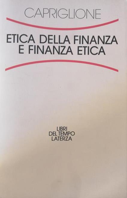 Etica Della Finanza E Finanza Etica Di: Capriglione Francesco - copertina