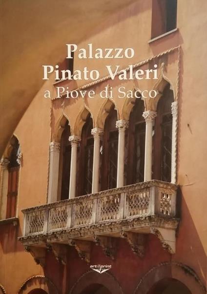 Palazzo Pinato Valeri A Piove Di Sacco - copertina
