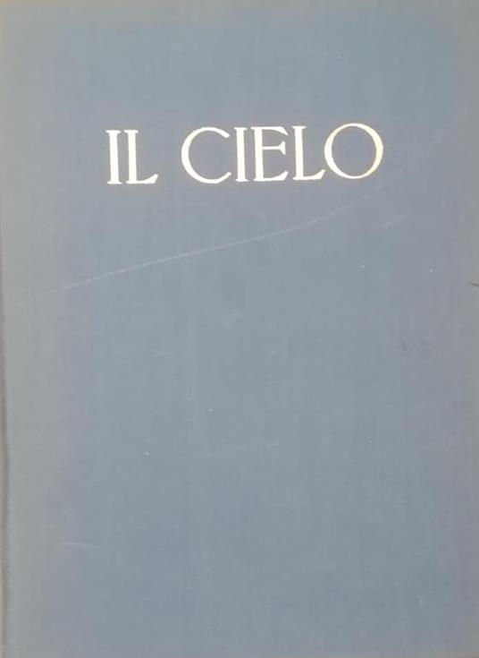 Il Cielo. Luci E Ombre Nell'Universo - Gino Cecchini - copertina