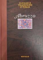 Luoghi E Tradizioni D'Italia. Abruzzo