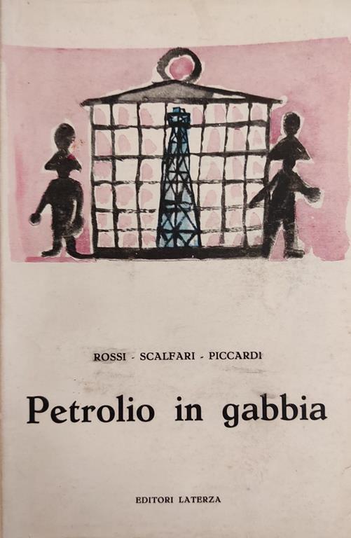 Petrolio In Gabbia - Ernesto Rossi - copertina