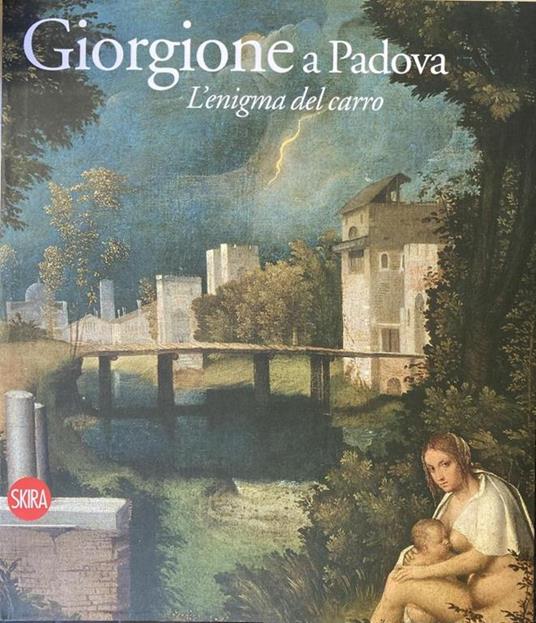 Giorgione A Padova L'Enigma Del Carro - Davide Banzato - copertina