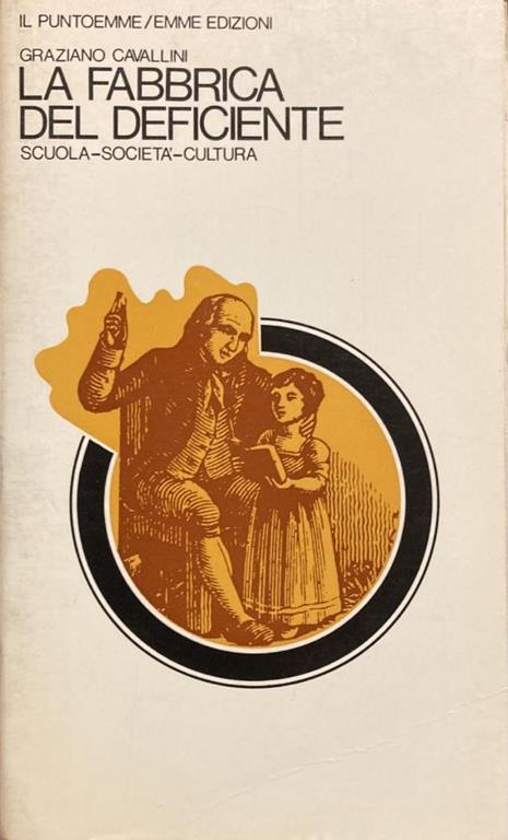 La Fabbrica Del Deficiente. Scuola - Società - Cultura - Graziano Cavallini - copertina