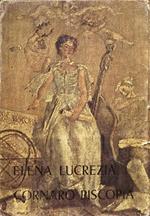 Profilo Di Elena Lucrezia Cornaro Piscopia 1646-1684. Prima Donna Laureata Nel Mondo