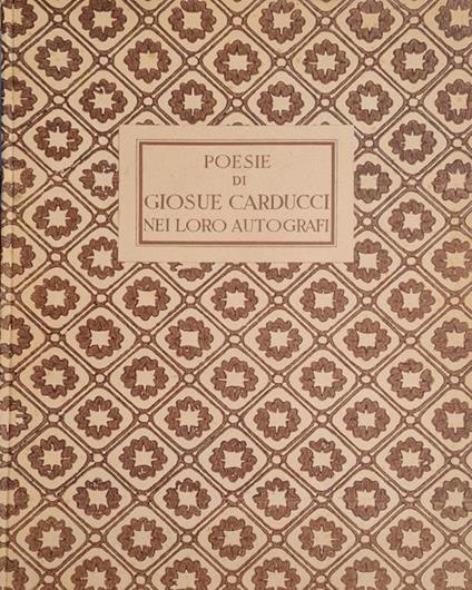 Poesie Di Giosue Carducci Nei Loro Autografi - Albano Sorbelli - copertina