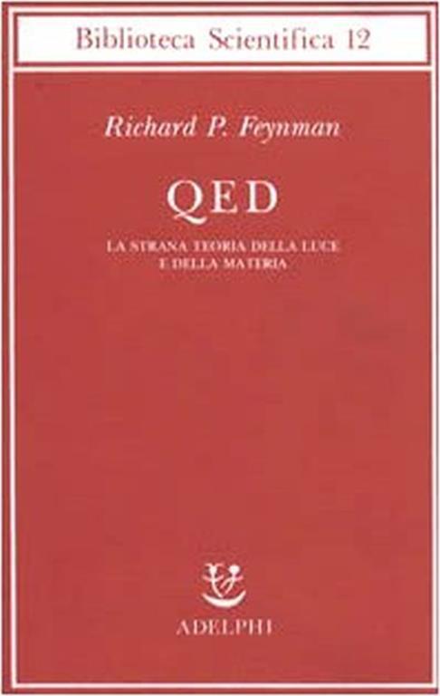 Qed. La Strana Teoria Della Luce E Della Materia - Richard P. Feynman - copertina