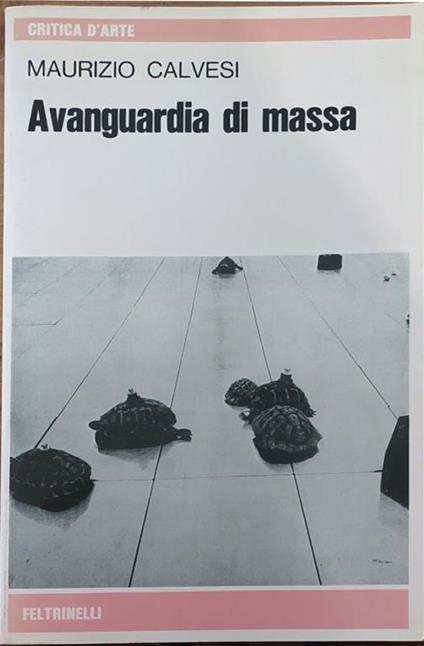 Avanguardia Di Massa - Maurizio Calvesi - copertina