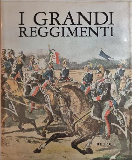I Grandi Reggimenti - Vezio Melegari - copertina