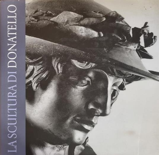 La Scultura Di Donatello. Tecniche E Linguaggio - Francesca Petrucci - copertina