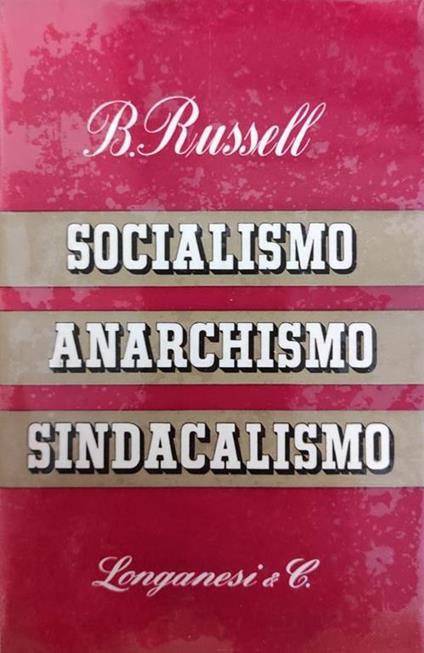Socialismo, Anarchismo, Sindacalismo - Bertrand Russell - copertina