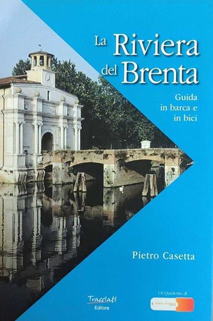 La Riviera Del Brenta. Guida In Barca E In Bici - copertina