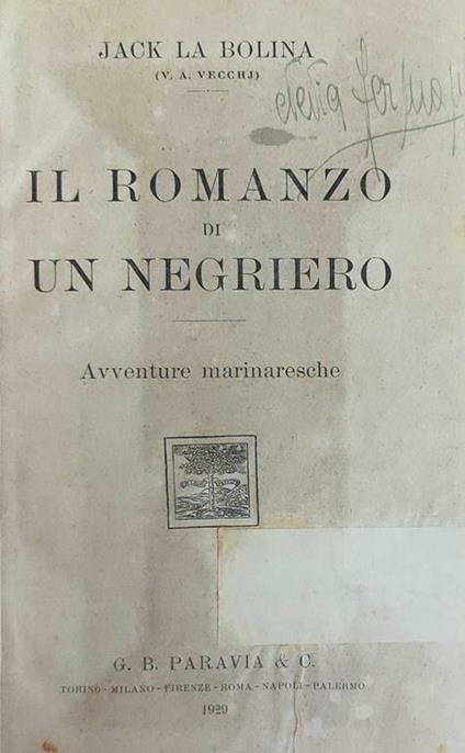 Il Romanzo Di Un Negriero. Avventure Marinaresche - Jack La Bolina - copertina