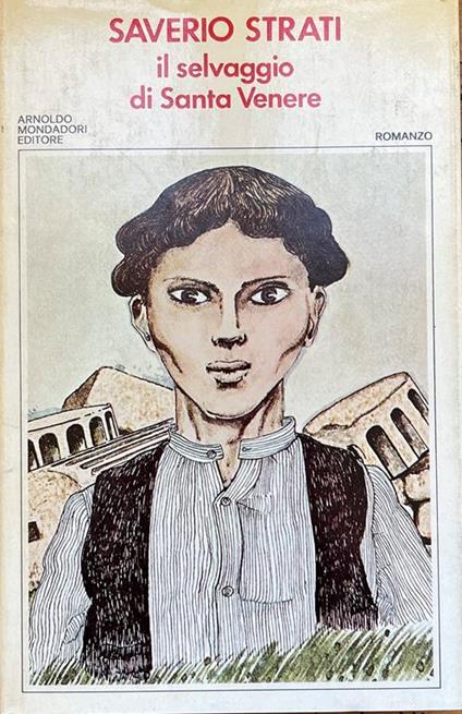 Il Selvaggio Di Santa Venere - Saverio Strati - copertina