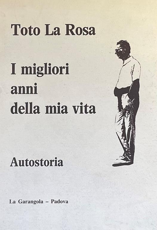 I Migliori Anni Della Mia Vita - Autostoria - Toto La Rosa - copertina