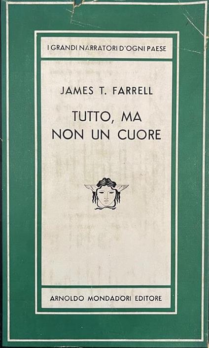 Tutto, Ma Non Un Cuore - James T. Farrell - copertina