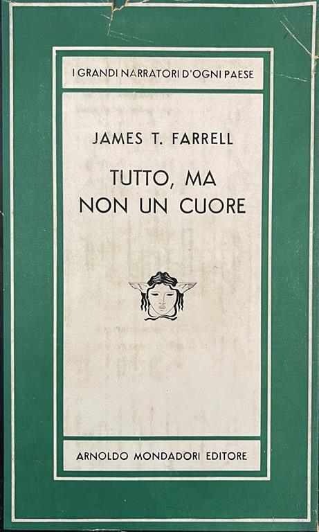 Tutto, Ma Non Un Cuore - James T. Farrell - copertina