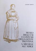 Museo Degli Usi E Costumi Della Gente Trentina. S. Michele All'Adige