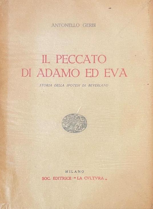 Il Peccato Di Adamo Ed Eva - Storia Della Ipotesi Di Beverland - Antonello Gerbi - copertina