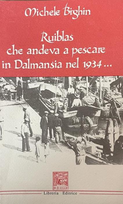 Ruiblas Che Andava A Pescare In Dalmansia Nel 1934 - copertina